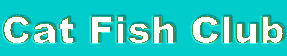 Cat Fish Club